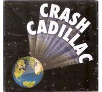Crash Cadillac - Crash Cadillac (UK Import)