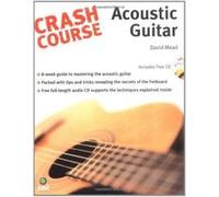 Crash Course Acoustic Guitar, Crash Course Series David Mead (Auteur)