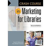 Crash Course In Marketing For Libraries