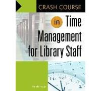 Crash Course In Time Management For Library Staff