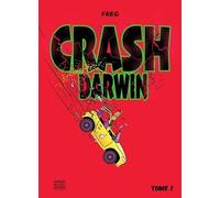 Crash darwin v 01 - Freg - Michel Quintin Eds - cartonné - Bande dessinée