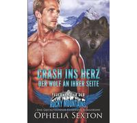 Crash ins Herz - Der Wolf an ihrer Seite: Eine Gestaltwandler-Feuerwehr-Romanreihe