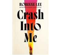 Crash Into Me - Robinne Lee - Penguin - ebook (ePub) - Livre