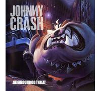 Crash, Johnny - Neighbourhood Threat [Import]