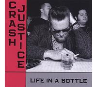 Crash Justice - Life in a Bottle