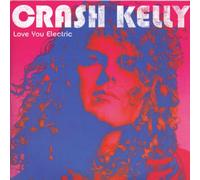 Crash Kelly - Love You Electric [Import]