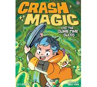 Crash Magic and the Slime Time Slugs - C. T. Street - Little Simon - ebook (ePub) - Livre