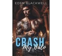 Crash My Halo: A Dark Biker Age Gap Romance with Breeding Kink and Daddy Vibes