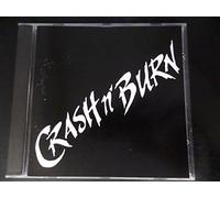 CRASH N BURN - CRASH N BURN - 5 TRACK PROMO CD - HOT LIKE FIRE / RIDE THE RAINBOW / RIO CORONA / RIVER OF LOVE / IT TAKES TWO