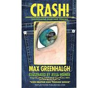 Crash!: Overcoming Fear And Trauma