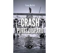 Crash Porté disparu - Yann Mallet - Le Lys Bleu - broché - Témoignage