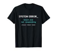 Crash Système Cerveau Reboot Nerd Geek Humour Sarcasme Lundi T-Shirt