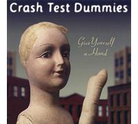 Crash Test Dummies – Give Yourself a Hand – Import – Arista