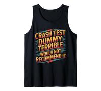 Crash Test Dummy Terrible Would Not Recommend It - Débardeur