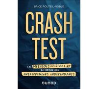 Crash-Test - Les Méthodes Des Start-Up Au Service Des Entrepreneurs Indépendants