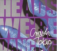 Crash Tokio - Heads,We're Dancing [Import]