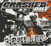 Crashed Out - Crash N Burn [Import]