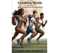 Crashing Minds: a novel of Love, Football and Brain Damage