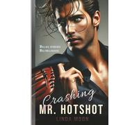 Crashing Mr. Hotshot: El secreto que no cambia todo