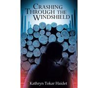 Crashing Through The Windshield