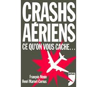 CRASHS AERIENS CE QU'ON VOUS CACHE