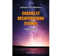Crashes et récupérations d'ovnis Volume 1 - Rapports I à V