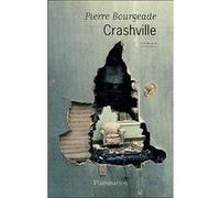 Crashville Pierre Bourgeade (Auteur)