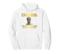 Crassus There's A Such Thing as Too Much Gold Sweat à Capuche