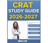 CRAT STUDY GUIDE 2026-2027: Complete Practice Exam With 1000 Past Questions And Complete Answer Explanation