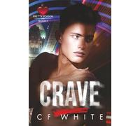 Crave (Pretty Poison Book 1): Gritty Dark MM Forbidden Romance