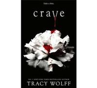 Crave | Tracy Wolff Tracy Wolff (Auteur)