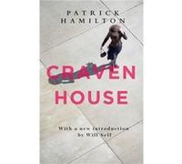 Craven House Patrick Hamilton, Will Self (Auteur)