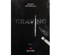 Craving - Sidney Mompezat - Spinelle Eds - broché - Roman