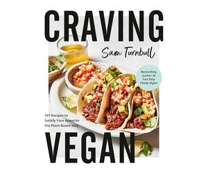 Craving Vegan: 101 Recipes to Satisfy Your Appetite the Plant-Based Way