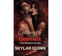 Cravings & Carnage: A Dark Obsession Collection