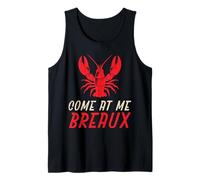 Crawfish Come at Me Breaux écrevisses Cajun pour Hommes, Femmes, Enfants Débardeur
