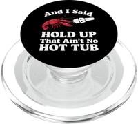 Crawfish et J'Ai Dit « Attendez, ce n'est Pas Un Bain à remous » PopSockets PopGrip pour MagSafe