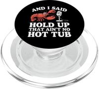 Crawfish et J'Ai Dit « Attendez, ce n'est Pas Un Bain à remous » PopSockets PopGrip pour MagSafe