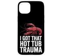 Crawfish, J'Ai EU ce traumatisme dans Le Bain à remous Coque pour iPhone 15 Plus