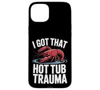 Crawfish, J'Ai EU ce traumatisme dans Le Bain à remous Coque pour iPhone 15 Plus