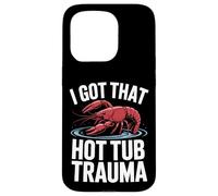 Crawfish, J'Ai EU ce traumatisme dans Le Bain à remous Coque pour iPhone 15 Pro