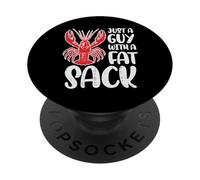 Crawfish Just A Guy with Fat Sack Écrevisses drôles Papa Hommes PopSockets PopGrip Adhésif