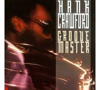 Crawford, Hank - Groove Master