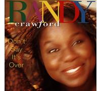 Crawford, Randy - Don't Say It's Over