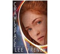 Crawlspace: 2 (Harper Revolution)