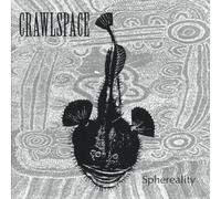 Crawlspace - Sphereality