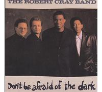Robert Cray – Don't Be Afraid of The Dark – Mercury