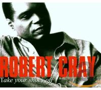 Cray, Robert - Take Your Shoes of [Import]