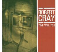 Cray, Robert - Time Will Tell (Dual Disc)