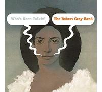 Cray, Robert - Who's Been Talkin'
